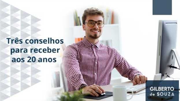 Video Três conselhos para receber aos 20 anos auf Deutsch
