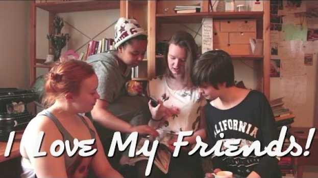 Video I love my friends! #38 em português