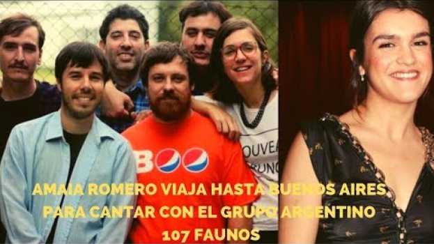 Video Amaia Romero viaja hasta Buenos Aires para cantar con el grupo argentino 107 Faunos po polsku
