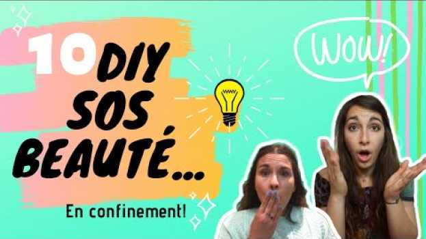 Video 10 DIY beauté facile en confinement (du yaourt comme démaquillant??) in English