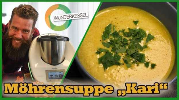Video Möhrensuppe Kari - Thermomixrezepte aus dem Wunderkessel   türkçe