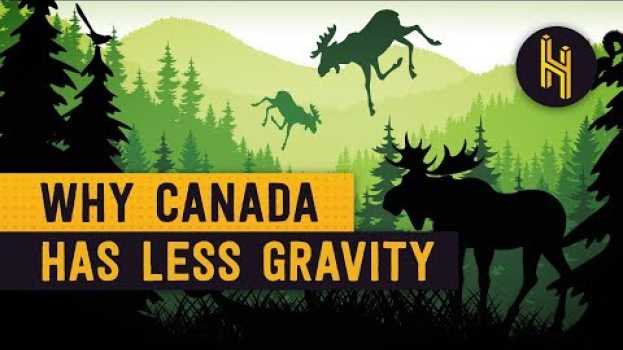 Video Why There’s Less Gravity in Hudson Bay, Canada   türkçe