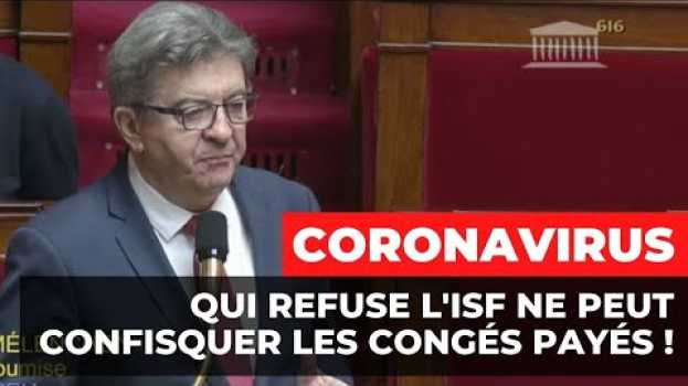 Video CORONAVIRUS : Qui refuse l'ISF ne peut confisquer les congés payés ! em português