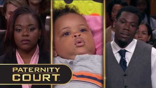 Video Woman Proves Another Man Isn't The Father & Now Certain Ex Is (Full Episode) | Paternity Court en français