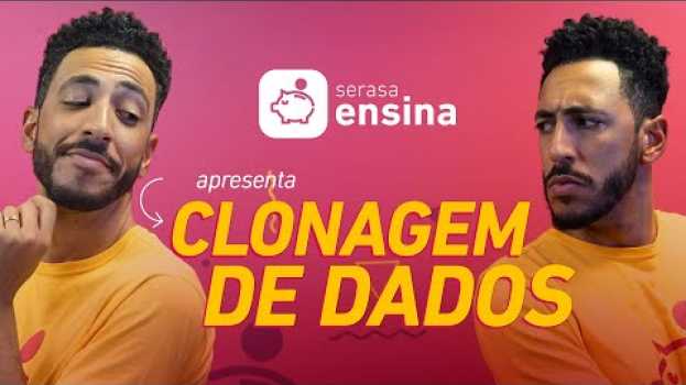Video Clonagem: saiba os perigos de ter seus dados clonados - Serasa Ensina   türkçe