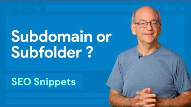 Video Subdomain or subfolder, which is better for SEO?   türkçe