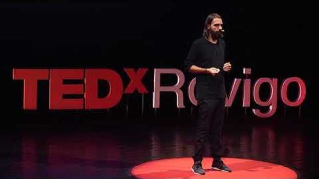 Video Come essere felici ogni singolo giorno | GIANLUCA GOTTO | TEDxRovigo auf Deutsch