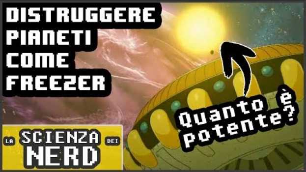 Video La SCIENZA di DRAGONBALL: la POTENZA di FREEZER nella realtà || La Scienza dei Nerd en español