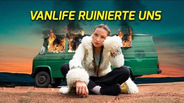 Video Wenn Vanlife dein Leben ruiniert in English