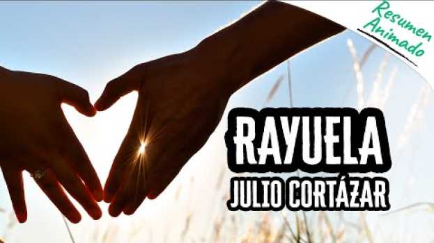 Video Rayuela por Julio Cortázar | Resúmenes de Libros em português