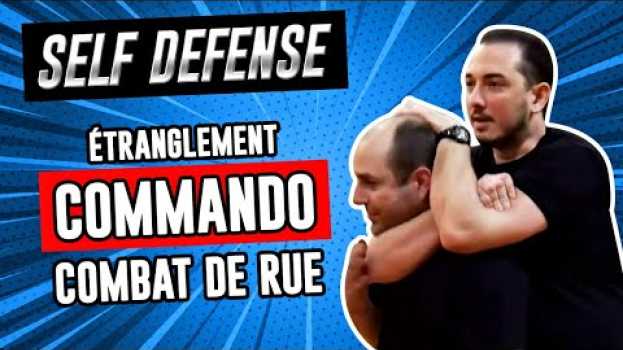 Video Comment faire un ÉTRANGLEMENT COMMANDO [Self défense] in English