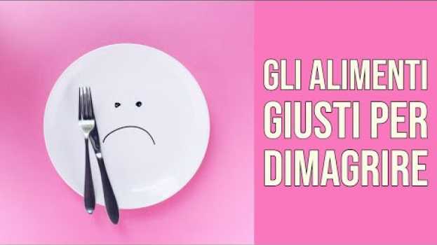 Video Gli Alimenti Giusti per DIMAGRIRE - Le Pillole del Doc Ep 38 auf Deutsch