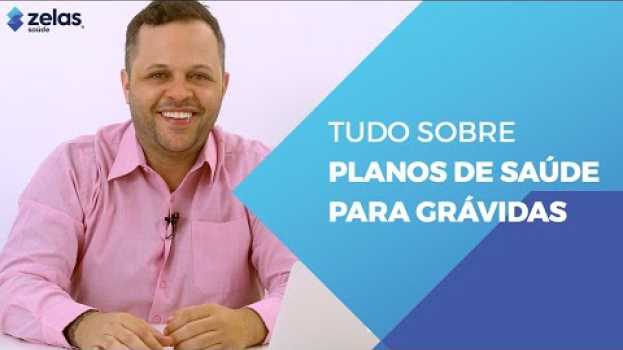 Video Tudo sobre planos de saúde para grávidas | Zelas Saúde su italiano