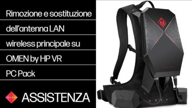 Video Rimozione e sostituzione dell’antenna LAN wireless principale su OMEN by HP VR PC Pack | HP Support auf Deutsch