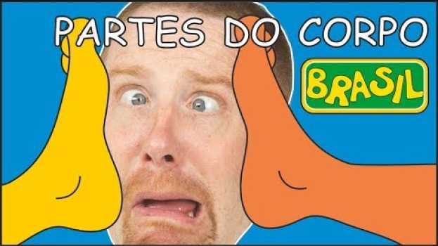 Video Partes do Corpo para Crianças | Histórias Portuguesas para Crianças | Steve and Maggie Brasil in English