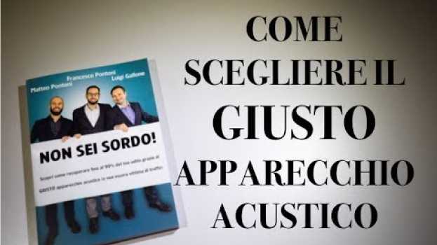 Video Come scegliere il GIUSTO apparecchio acustico? Questo e molto altro su "Non Sei Sordo!"   türkçe