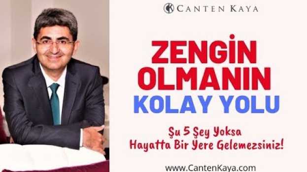 Video ZENGİN OLMANIN KOLAY YOLU - Şu 5 Şey Yoksa Hayatta Bir Yere Gelemezsiniz | Canten Kaya po polsku