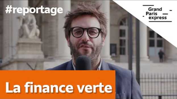 Video Tout ce que vous avez toujours voulu savoir sur... La finance verte po polsku