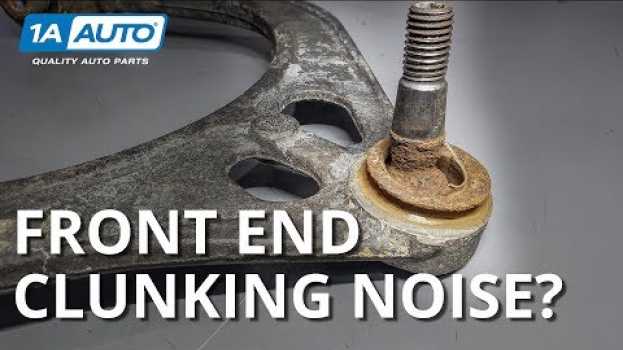 Video Clunking in the Front? What's That Noise in My Car, SUV, or Truck? auf Deutsch