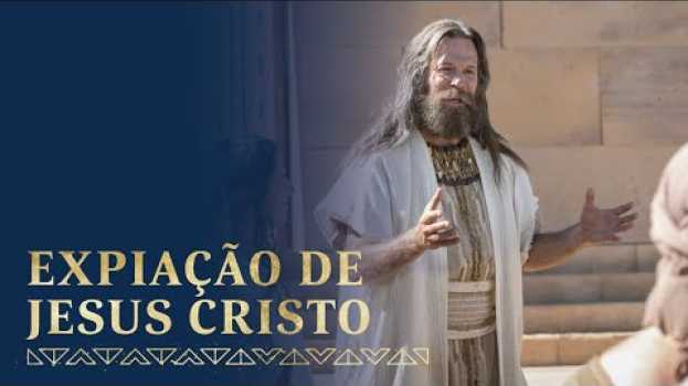 Video Jacó ensina sobre a Expiação de Jesus Cristo | 2 Néfi 6–10 en français