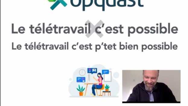 Video Le télétravail, c'est peut-être possible (Elie Sloïm - Opquast) - Partie 1/3 in English