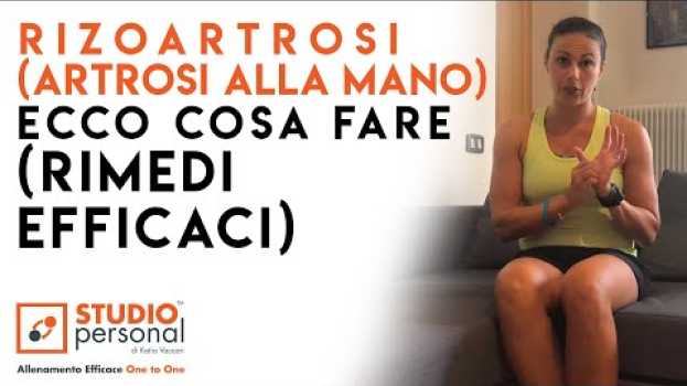 Видео RIZOARTROSI: artrosi alle dita. Ecco cosa fare! (Rimedi ed esercizi efficaci per star subito bene) на русском