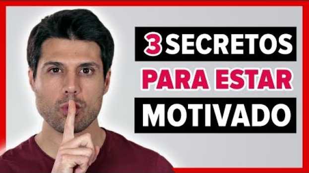 Video Como Estar Siempre MOTIVADO (¡3 Secretos Infalibles!) su italiano
