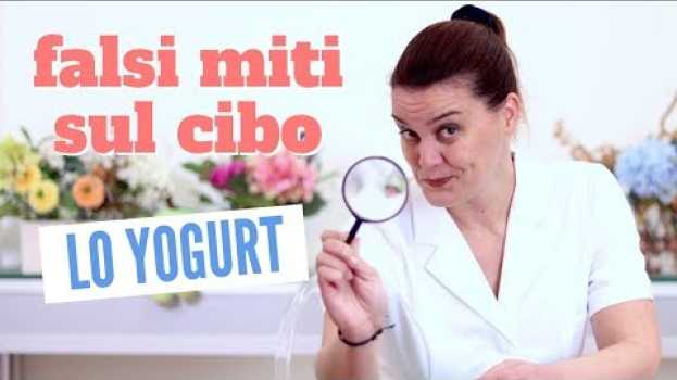 Video FALSI MITI: lo yogurt fa bene all’intestino e fa dimagrire. Vero o Falso? auf Deutsch