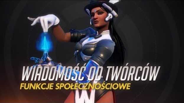 Video Wiadomość od twórców | Funkcje społecznościowe | Overwatch (napisy PL) em Portuguese