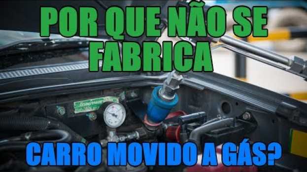 Video Por que não se fabrica carro movido a gás? auf Deutsch