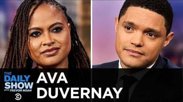 Video Ava DuVernay - Revisiting the Central Park Jogger Case with “When They See Us” | The Daily Show em português
