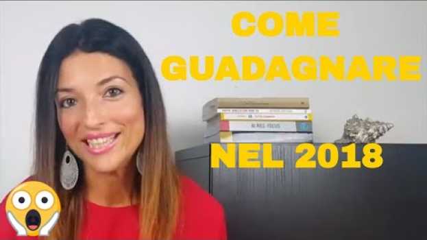 Video COME GUADAGNARE NEL 2018 | Prodotti digitali, Affiliazioni, Network Marketing, Business Online em português