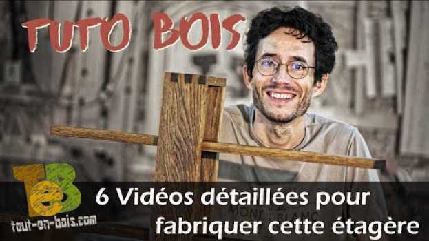 Video Découvre la fierté de faire cette étagère par toi même. Tuto gratuit de 6 vidéos in English