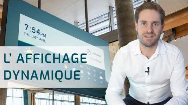 Video Qu'est ce que l'affichage dynamique ? Usages et solutions. in English