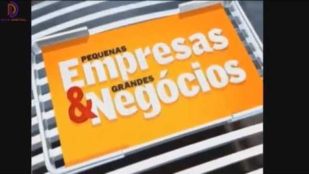 Video Pessoas que abriram Negócios Digitais - Pequenas Empresas Grandes Negócios po polsku