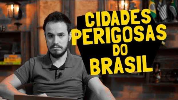 Video As CIDADES MAIS PERIGOSAS de cada Estado do Brasil   türkçe