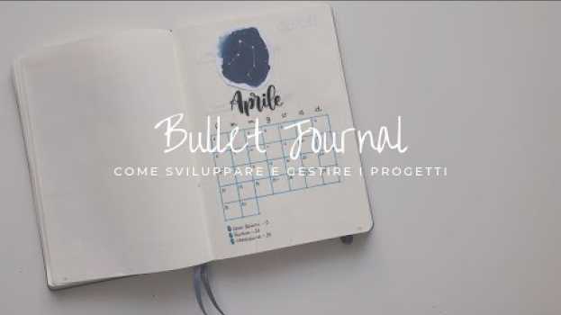 Video BULLET JOURNAL | Come sviluppare progetti personali e di business sul bullet journal auf Deutsch