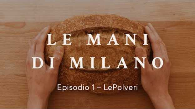 Video Le mani di Milano | Episodio 1 - LePolveri po polsku