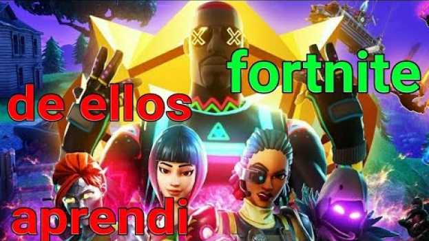 Видео De ellos aprendí *versión fortnite completo* на русском