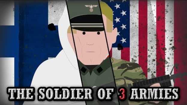 Video The Soldier who fought in 3 Armies en español