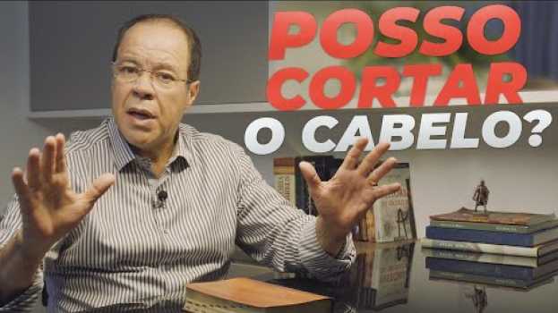 Video É PECADO UMA MULHER CORTAR O CABELO? ✂  - Pr. César Augusto in English