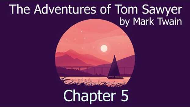 Video AudioBook with Subtitle | The Adventures of Tom Sawyer by Mark Twain - Chapter 5 en español
