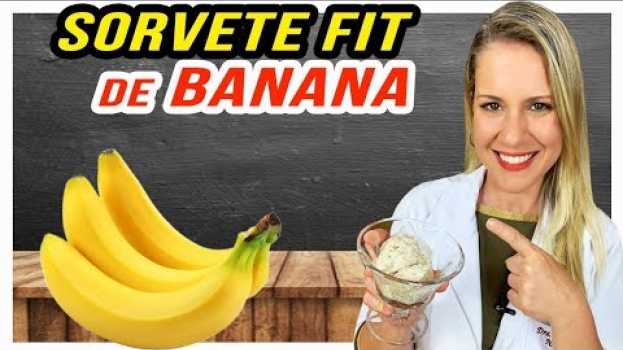 Video DELICIOSO Sorvete de Banana SEM AÇÚCAR - FÁCIL e CREMOSO   türkçe