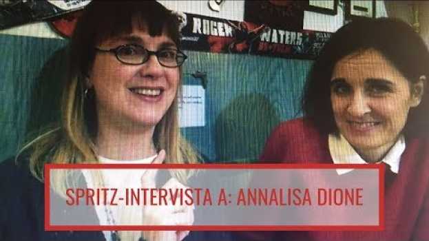 Video SPRITZ-INTERVISTA A: ANNALISA DIONE! (GRAZIE RITA!!!) (sottotitoli) po polsku