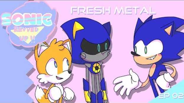 Video Fresh Metal - Sonic Revved Up!! Ep. 2 (Animation)   türkçe