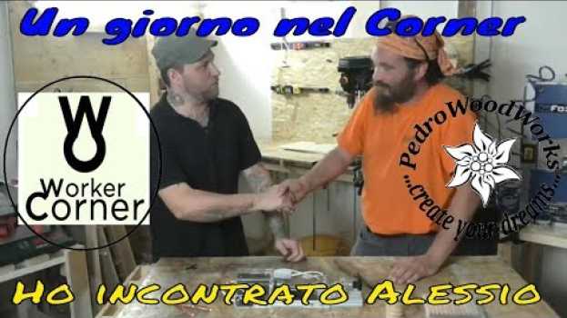 Video Un giorno nel Corner. Ho incontrato Alessio en español