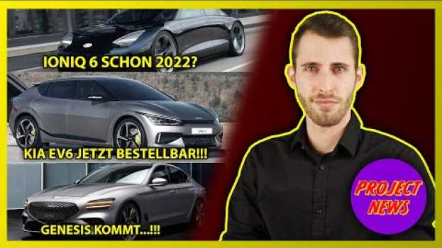 Video KIA EV6 bestellbar, Ioniq 6 schon 2022?, Mercedes EQA mit Allrad, u.v.m. - PROJECT NEWS em português