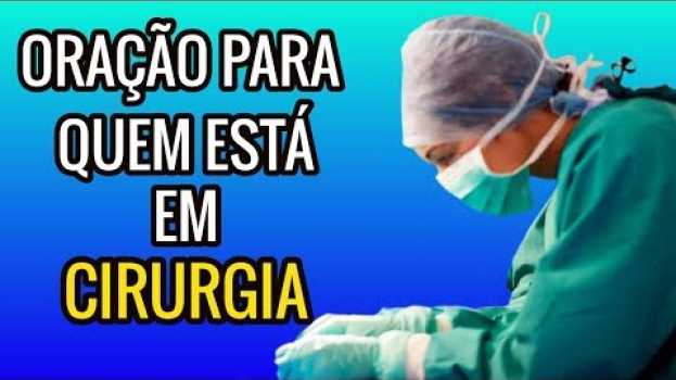 Video oração para quem está sendo operado ou passando por uma cirurgia   türkçe