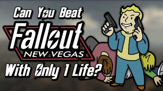 Video Can You Beat Fallout: New Vegas With Only 1 Life? em português