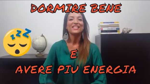 Video Dormire Bene e Avere Più Energia auf Deutsch